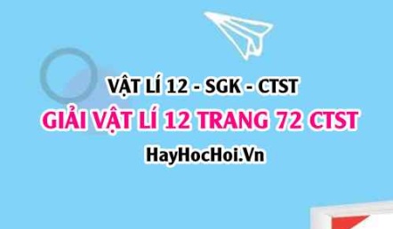 Giải Vật lí 12 trang 72 Chân trời sáng tạo SGK